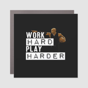 Work Hard Play Hard Funny Car Magnet
