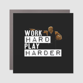 Work Hard Play Hard Funny Car Magnet