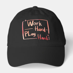 Work Hard Play Hard Hat