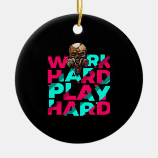 Work Hard Play Hard Skull Motivation Essential Ceramic Ornament