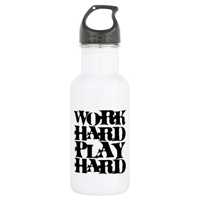 Work Hard Play Hard Stainless Steel Water Bottle (Front)