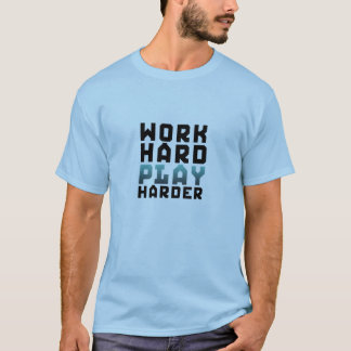 Work Hard Play Harder Geek Gamers T-Shirt