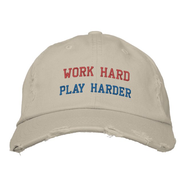 WORK HARD PLAY HARDER HAT (Front)