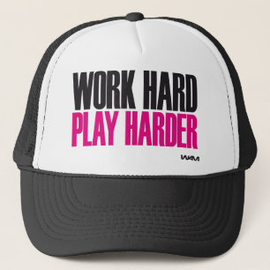 work hard play harder trucker hat