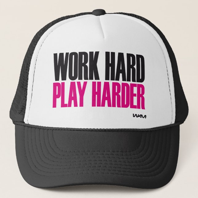 work hard play harder trucker hat (Front)