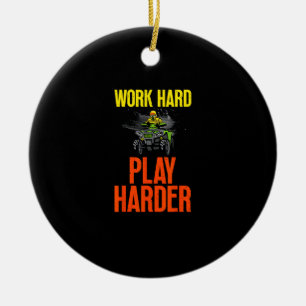 Work Hard Play So Hard Atv Quad Riding Meme Ceramic Ornament