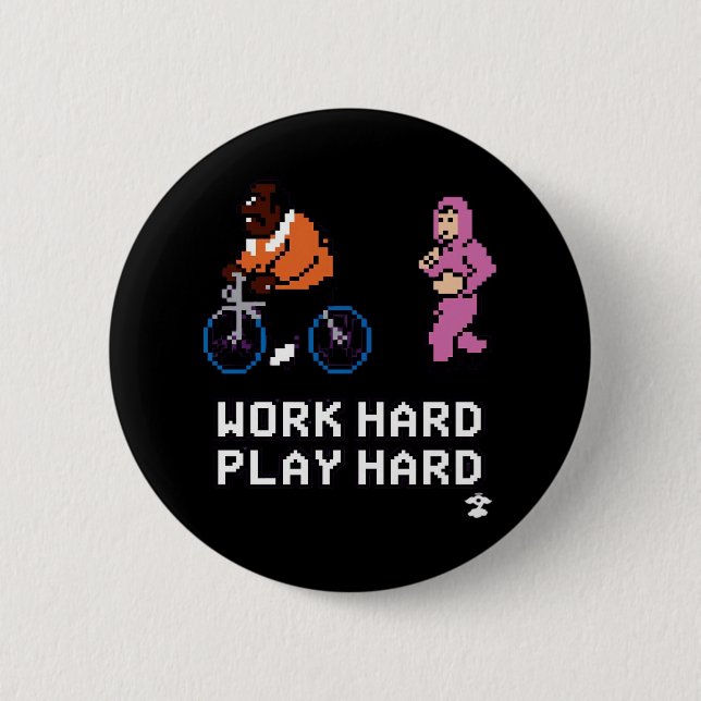 Work Hard Play so Hard - Cloud Nine Classic Button (Front)