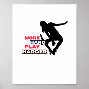 Work Hard Play So Hard Female Skateboarder Classic Poster