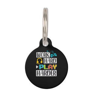 Work Hard Play So Hard Funny and Trending Quote Pet ID Tag