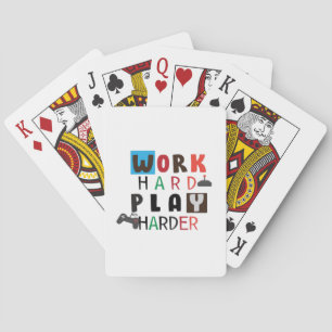 Work Hard Play So Hard Funny Quote Labor Day Poker Cards