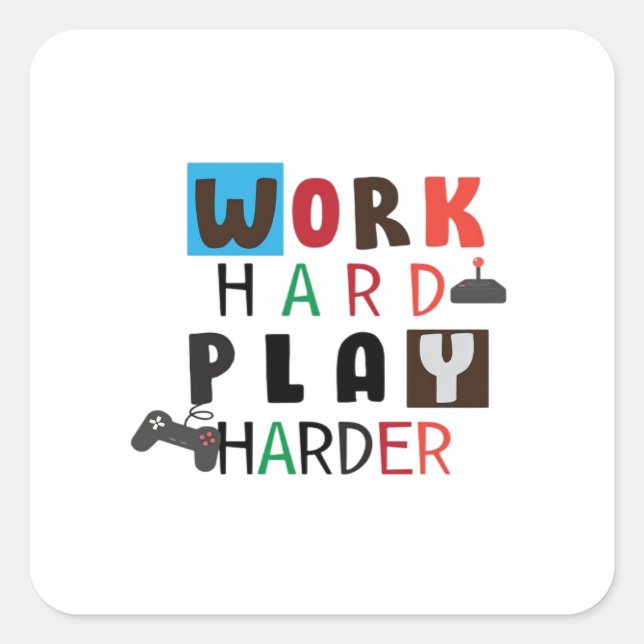 Work Hard Play So Hard Funny Quote Labor Day Square Sticker (Front)