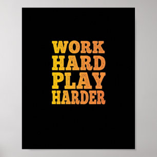 Work Hard Play So Hard - Labor Day - Cute Quote Poster