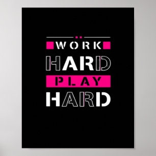 Work Hard, Play So Hard - Labor Day Funny Poster