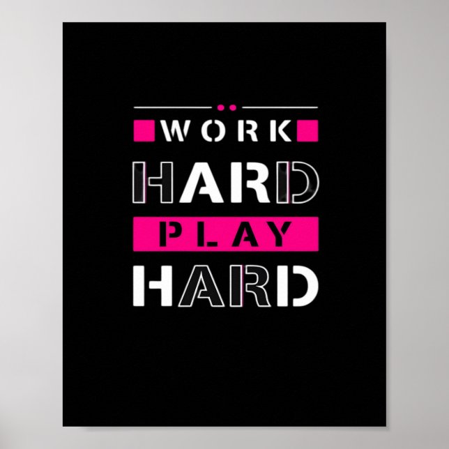Work Hard, Play So Hard - Labor Day Funny Poster (Front)