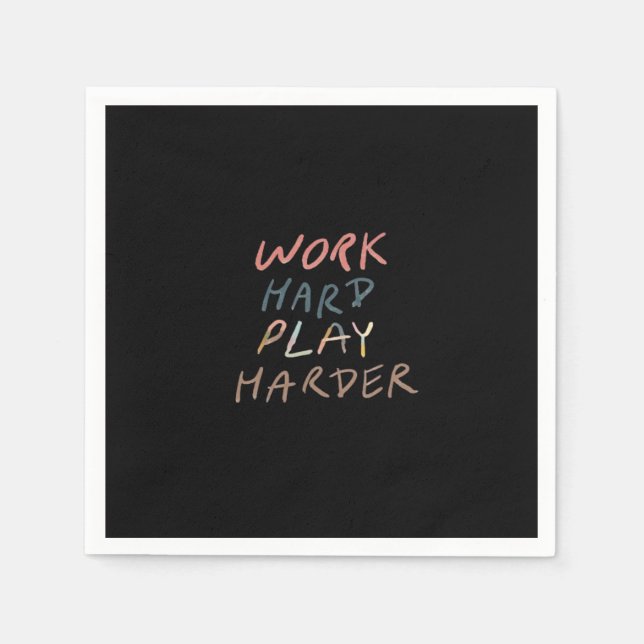 Work Hard, Play So Hard Meme Quote Napkins (Front)