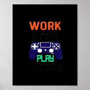 Work Hard, Play So Hard Relaxed Fit Poster