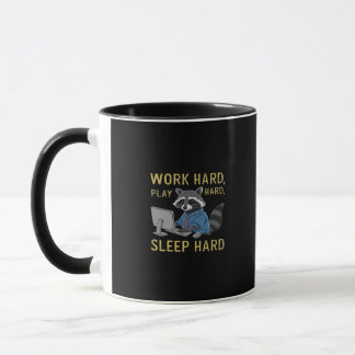 Work Hard, Play So Hard, Sleep Hard Mug