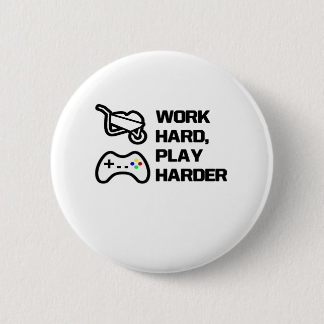 Work Hard, Play So Hard Statement Design Classic Button (Front)