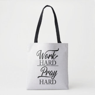 Work Hard Pray Hard Tote Bag