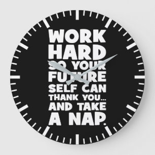 Work Hard So Your Future Self Can Take A Nap Large Clock