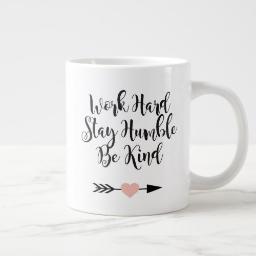 Work Hard Stay Humble Be Kind Motivational Mug