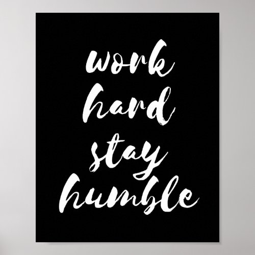 Work hard stay humble black poster