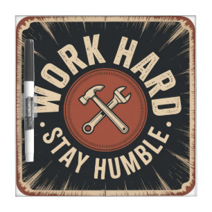 Work Hard, Stay Humble Dry Erase Board