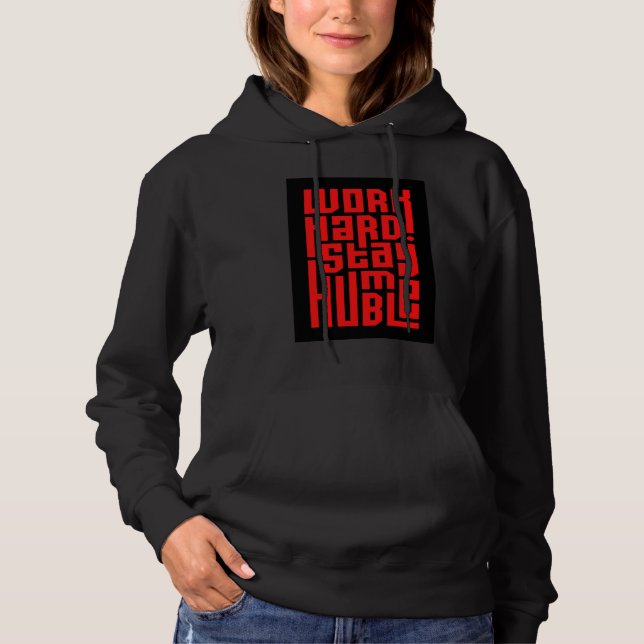 Work Hard Stay Humble Hoodie (Front)