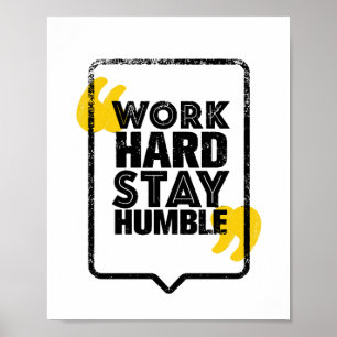 work hard stay humble poster