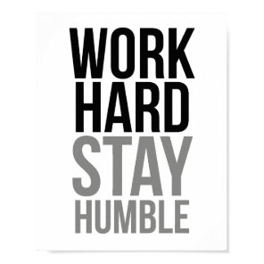 Work Hard Stay Humble Poster
