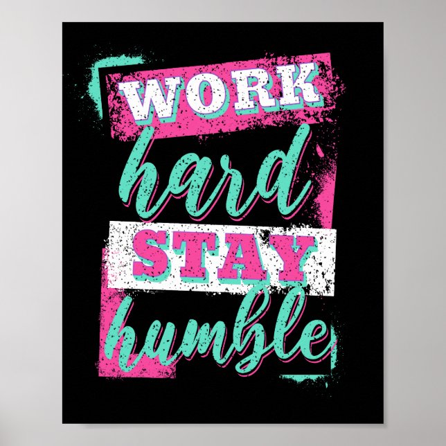 Work hard stay humble poster (Front)