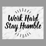 Work Hard Stay Humble Quote Saying Modern Marble Poster