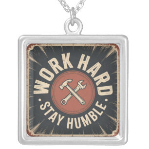 Work Hard, Stay Humble Silver Plated Necklace
