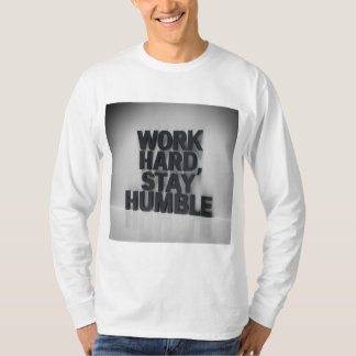 "Work Hard, Stay Humble" T-Shirt