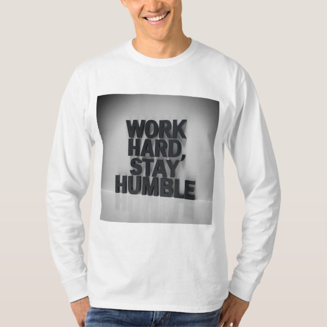 "Work Hard, Stay Humble" T-Shirt (Front)