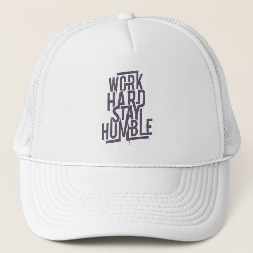 Work Hard Stay Humble Trucker Hat