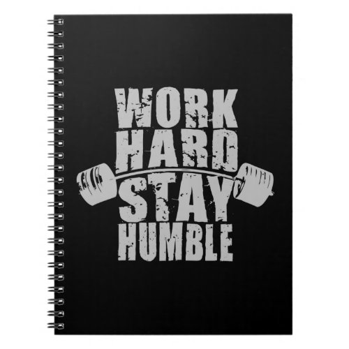 Work Hard Stay Humble _ Workout Motivational Notebook
