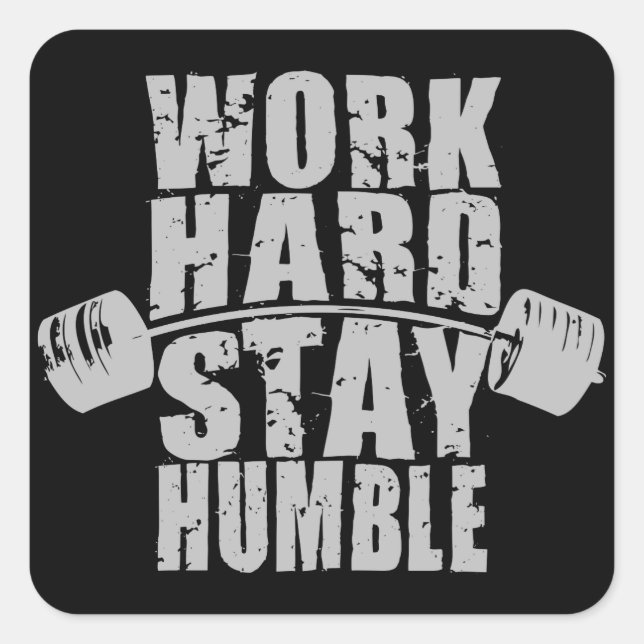 Work Hard, Stay Humble - Workout Motivational Square Sticker (Front)
