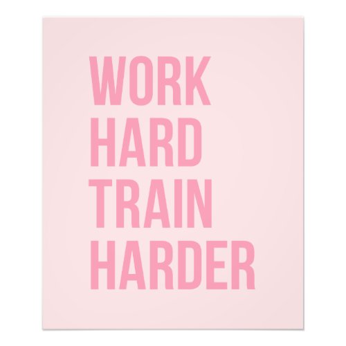 Work Hard Train Fitness Motivational Quote Pink Photo Print