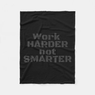 Work Harder Not Smarter Sarcastic Stud People  Fleece Blanket