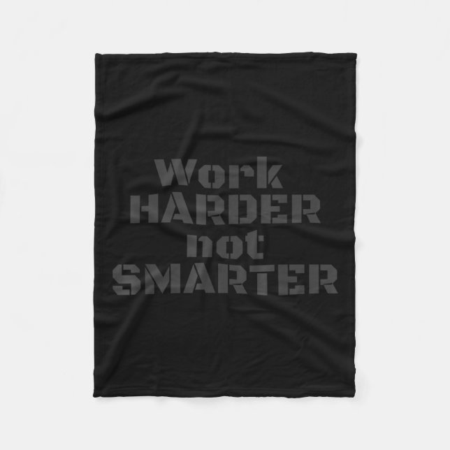 Work Harder Not Smarter Sarcastic Stud People  Fleece Blanket (Front)