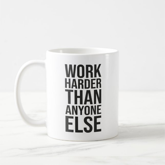 Work Harder Than Anyone Else - Success Motivation Coffee Mug (Left)