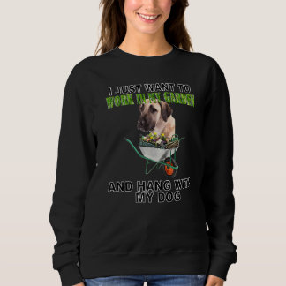 Work In My Garden & Hang W Anatolian Shepherd Dog Sweatshirt