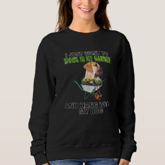 Work In My Garden & Hang W Boerboel Sweatshirt