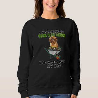 Work In My Garden & Hang W Brussels Griffon Sweatshirt