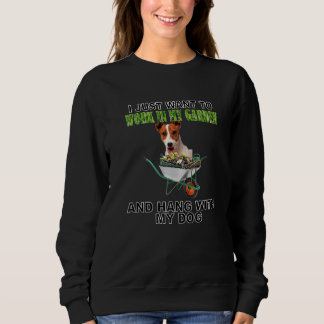 Work In My Garden & Hang W Jack Russell Sweatshirt
