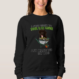 Work In My Garden & Hang W Newfoundland Sweatshirt