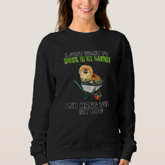 Work In My Garden & Hang W Pekingese Sweatshirt
