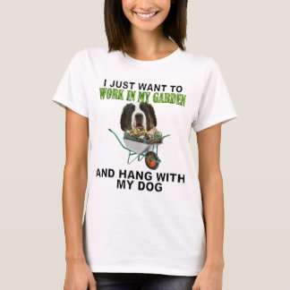 Work In My Garden & Hang W Saint Bernard T-Shirt