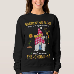 Work in my Garden with my Gnomies gnome statue gar Sweatshirt